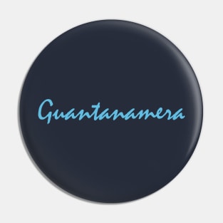 Guantanamera graphic design Pin