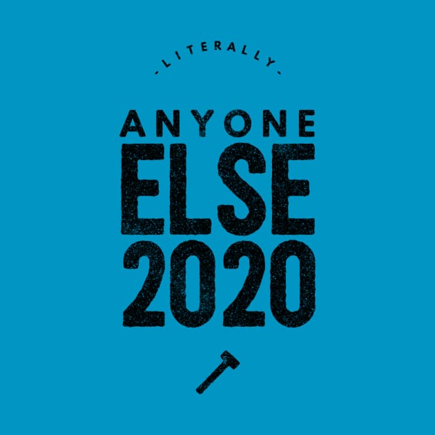 Literally Anyone Else 2020 by PersianFMts