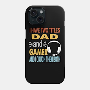 dad gamer Phone Case