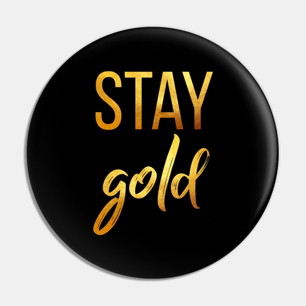 Stay Gold Pin by chelbi_mar