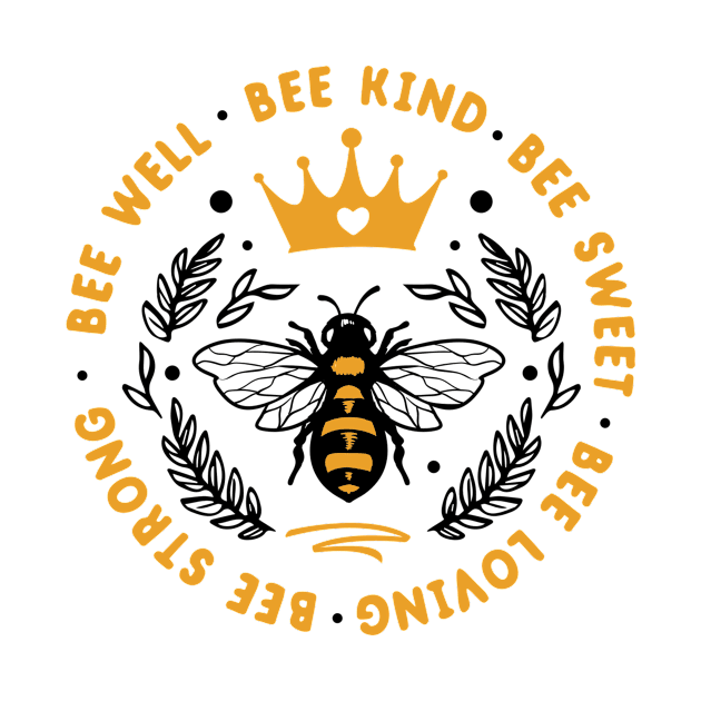 Quote Bee well bee kind bee sweet by BK55