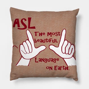 ASL Most Beautiful Language Pillow