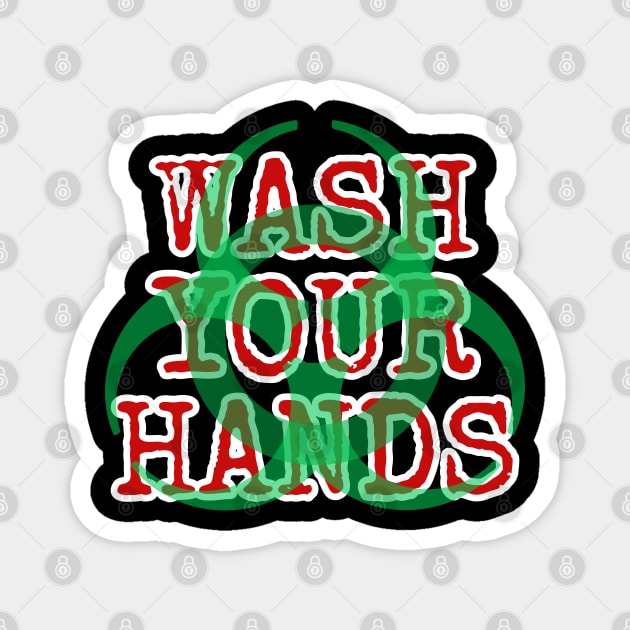 Wash Your Hands Biohazard Symbol Magnet by Muzehack