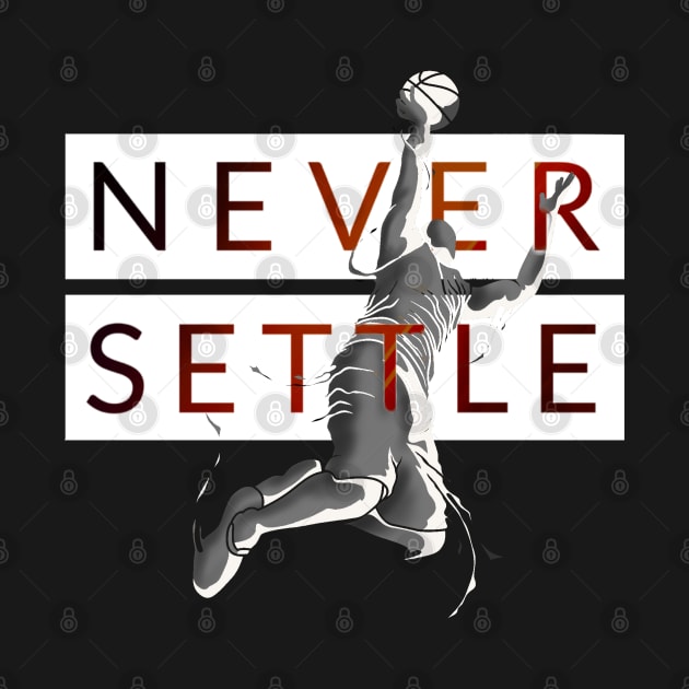 Never settle by SAN ART STUDIO 