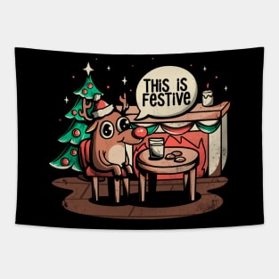 This is Festive - Funny Meme Christmas Gift Tapestry