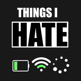 Nerdy Things  I Hate T-Shirt