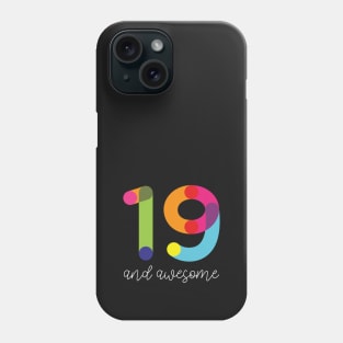 19 and Awesome Phone Case