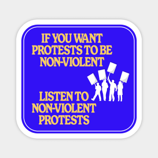 Listen To Non-Violent Protests - Protest Magnet