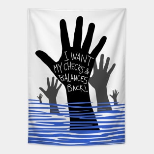 I Want Checks & Balances Tapestry