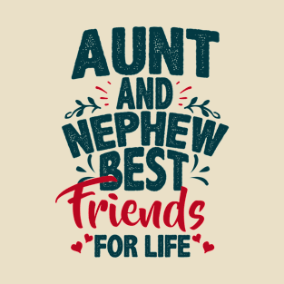 Aunt and nephew best friends T-Shirt
