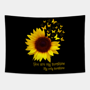 You Are My Sunshine My Only Sunshine Costume Gift Tapestry