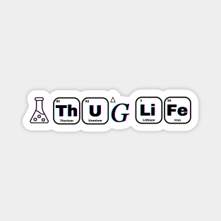 Thug Life (Light) Magnet