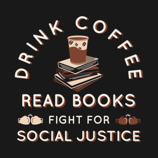 Drink Coffee T-Shirt