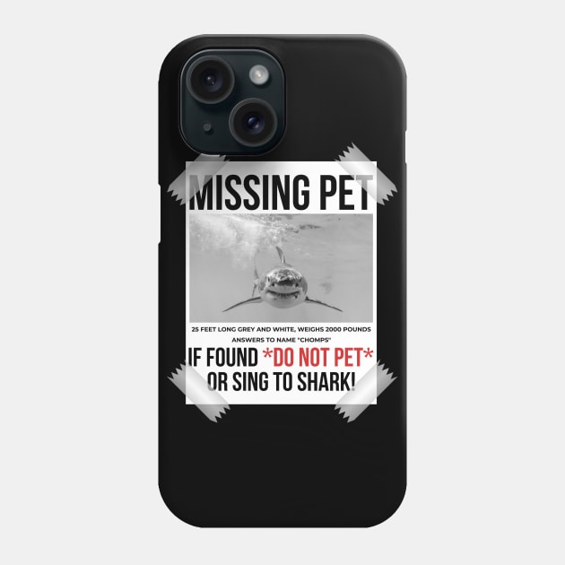 Missing Pet Cool Unique Funny Great White Shark Phone Case by threefngrs