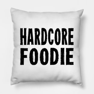 HARDCORE FOODIE Distressed Grunge Style original design Pillow