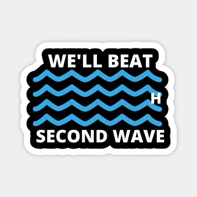 We'll Beat The Second Wave Magnet by Jo3Designs