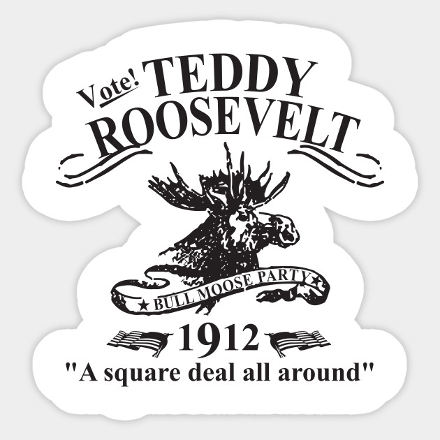 teddy roosevelt bull moose party