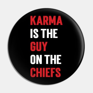 Karma Is the Guy On the Chiefs v2 Pin