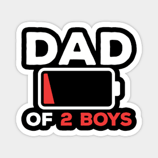 DAD OF 2 BOYS Funny Fathers Day for Dad Husband Magnet