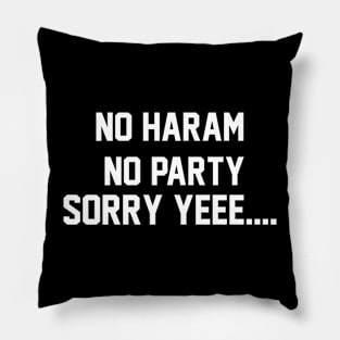 No haram No arty Sorry yee... Pillow