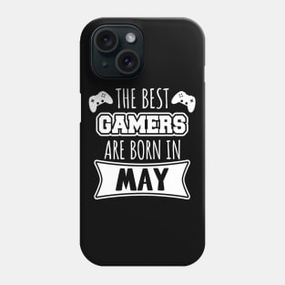 The Best Gamers Are Born In May Phone Case