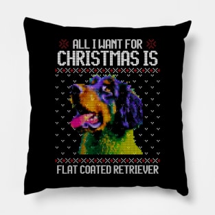 All I Want for Christmas is Flat-coated Retriever - Christmas Gift for Dog Lover Pillow