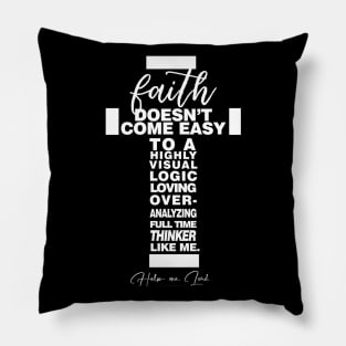 Walk by faith, not by sight, bro. | Christian Design Pillow