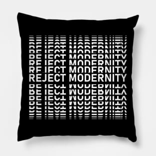 Reject Modernity Repeated Text Pillow