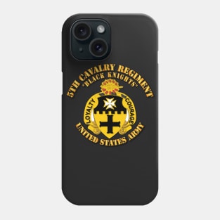 5th Cavalry Regiment  - Black Knights Phone Case