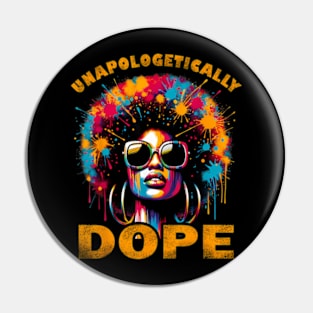 Unapologetically  Juneteenth Women Black History Pin