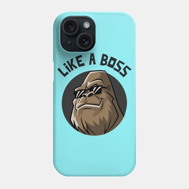 Like a Boss Tees Phone Case by BeeZeeBazaar