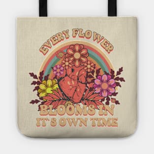 EVERY FLOWER BLOOMS IN ITS OWN TIME Tote