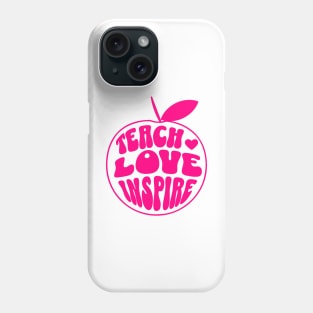 Teach love inspire Phone Case