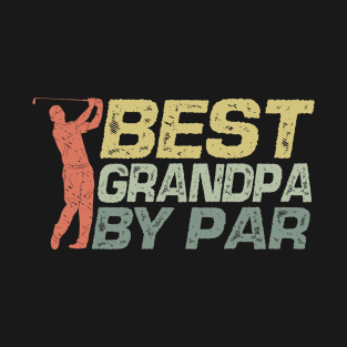 Vintage Best Grandpa By Par Funny Golfing Golf Player T-Shirt