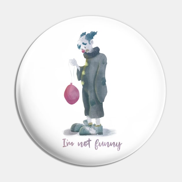 I'm not funny Pin by UnseriousDesign