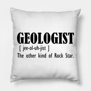 Geologist -  The other kind of rock star Pillow