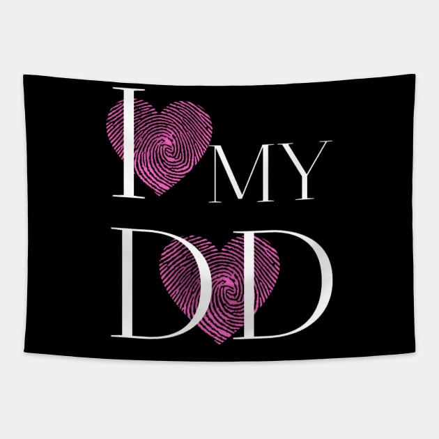 I Love My Dad Tapestry by houdasagna