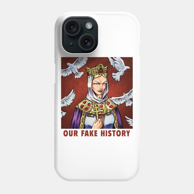 Olga of Kiev Phone Case by Our Fake History