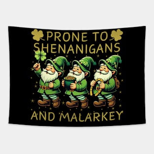 Prone To Shenanigans And Malarkey Saint Patricks Day Tapestry