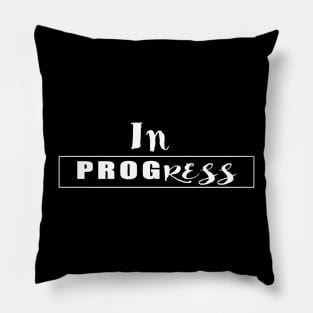 In  progress Pillow