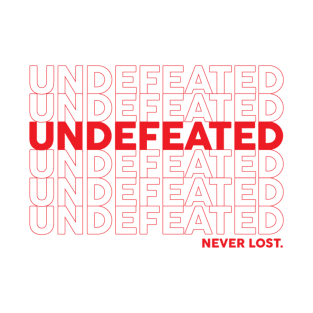 Undefeated. Never Lost. Red Legacy T-Shirt T-Shirt