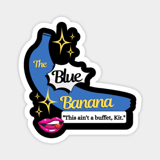 The Blue Banana Club Magnet