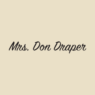 Mrs Don Draper T-Shirt