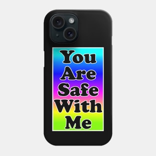 You Are Safe With Me - Neon Phone Case