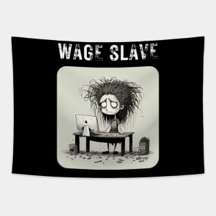 Wage Slave - And so can you! v4 (no poem) Tapestry