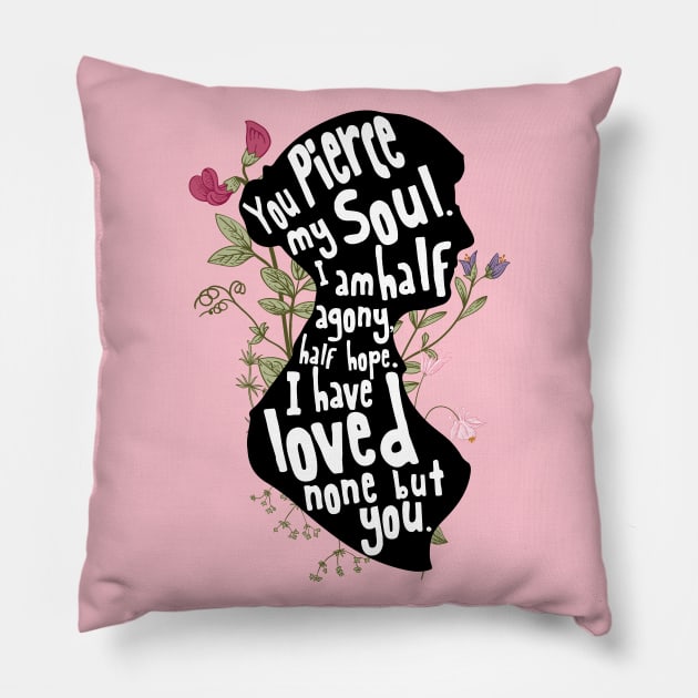 Jane Austen - You pierce my soul Pillow by teamasthers