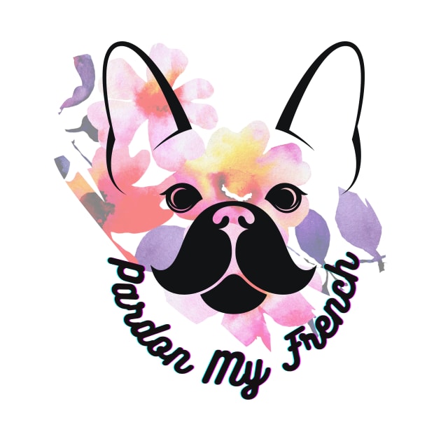 Pardon  My French Dog Lover by Natalie C. Designs 