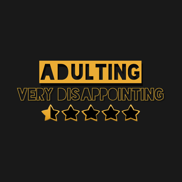 Adulting Very Disappointing by Choc7.YT