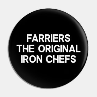 Farriers The Original Iron Chefs Pin