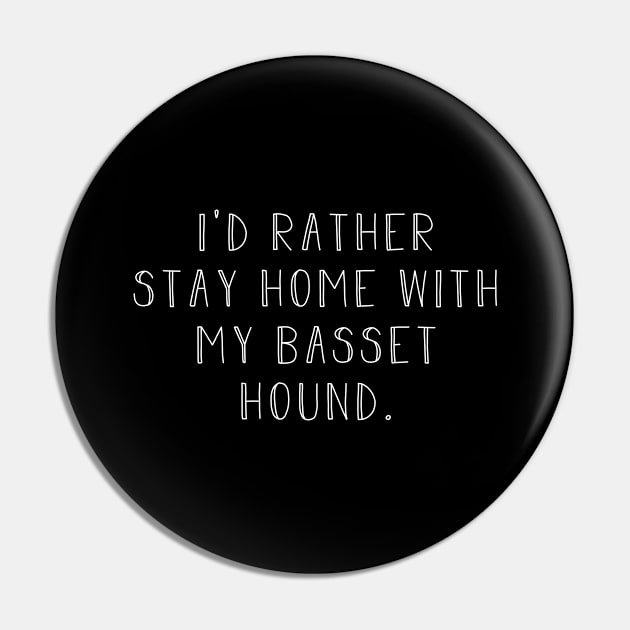 Rather be home with my Basset Hound . Perfect fitting present for mom girlfriend mother boyfriend mama gigi nana mum uncle dad father friend him or her Pin by SerenityByAlex